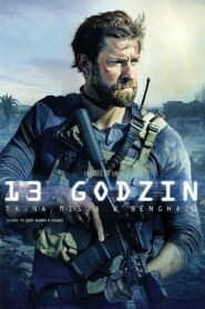 13 Godzin: Tajna misja w Benghazi Cały film po polsku