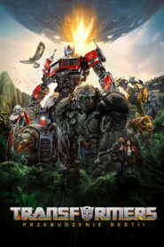 Transformers: Przebudzenie bestii Cały film po polsku