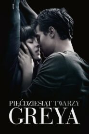 Pięćdziesiąt twarzy Greya Cały film po polsku