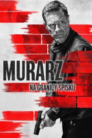 Murarz. Na granicy spisku Cały film po polsku