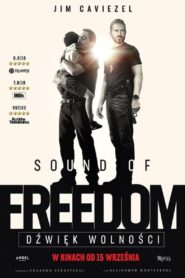 Sound of Freedom. Dźwięk wolności Cały film po polsku