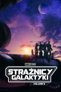 Strażnicy Galaktyki: Volume 3 Cały film po polsku